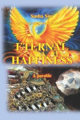Eternal happiness. A parable - Sasha Sim - cover