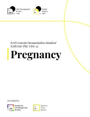 ILMS Concept Documentation Standard - Pregnancy (FaS-PRE-CDS-25) - Life Management Science Labs - cover