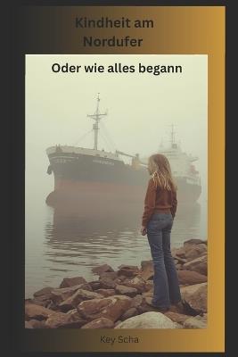 Kindheit am Nordufer: Oder wie alles begann - Key Scha - cover