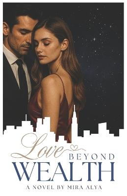 Love Beyond Wealth - Mira Alya - cover