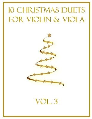 10 Christmas Duets for Violin and Viola: Vol. 3 - B C Dockery - cover