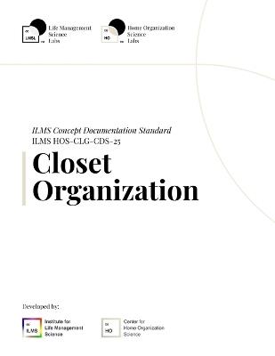 ILMS Concept Documentation Standard - Closet Organization (HOS-CLG-CDS-25) - Life Management Science Labs - cover
