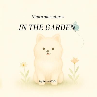 Nina's Adventures: In the garden - Karen Klein - cover