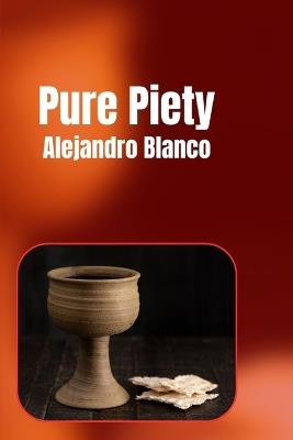 Pure Piety - Alejandro Blanco - cover