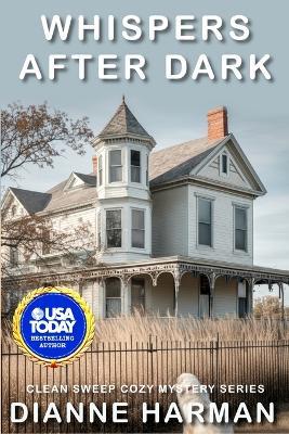 Whispers After Dark: C lean Sweep Cozy Mystery Series - Dianne Harman - cover