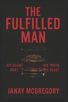 The fulfilled Man - Janay McGregory - cover