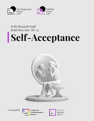 ILMS Research Vault - Self-Acceptance (WeS-SAC-RV-25) - Life Management Science Labs - cover