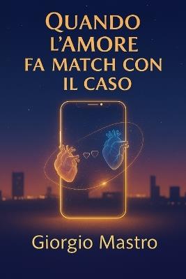 Quando l'Amore Fa Match con il Caso - Giorgio Mastro - cover