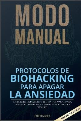 Modo Manual: Guía práctica de ejercicios somáticos y teoría polivagal para el alivio de ansiedad, burnout y estrés crónico (Incluye Kit Digital). - Emilio Sicheb - cover