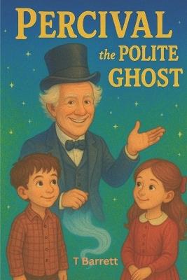Percival the Polite Ghost - T Barrett - cover
