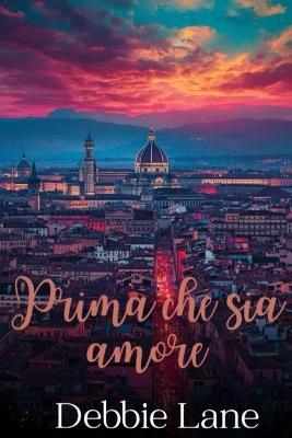 Prima che sia amore - Debbie Lane - cover