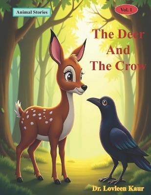 The Deer And The Crow: Animal Stories - Lovleen Kaur - cover