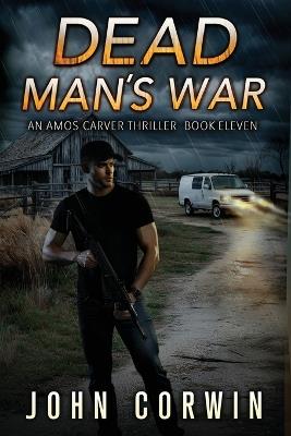 Dead Man's War: A Vigilante Mystery Action Thriller - John Corwin - cover