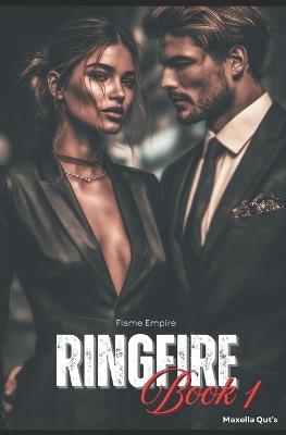 Ringfire: A Possessive Billionaire Romance - Maxella Qut's - cover