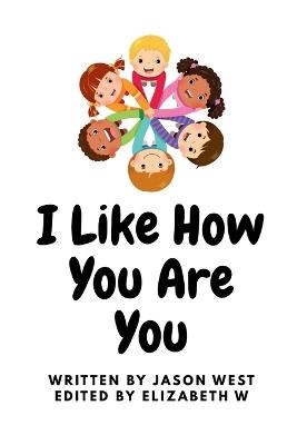 I Like How You Are You - Jason West - cover