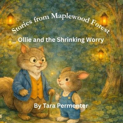 Ollie and the Shrinking Worry - Tara Permenter - cover