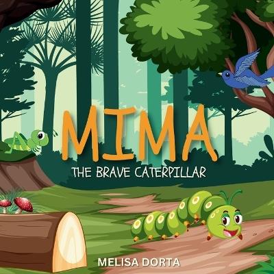 Mima: The Brave Caterpillar - Melisa Dorta - cover