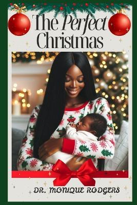 The Perfect Christmas - Monique Rodgers - cover