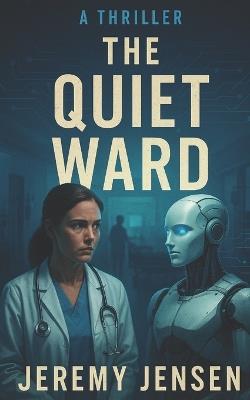 The Quiet Ward - Jeremy Jensen - cover