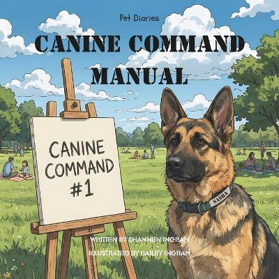 Canine Command Manual - Shannen Ingram - cover