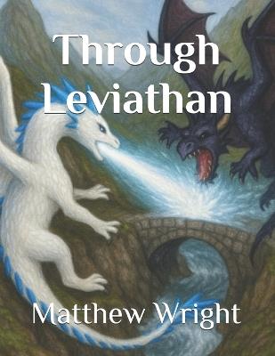 Through Leviathan - Matthew Wright - cover