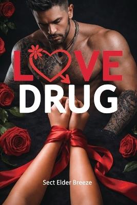 Love Drug: (A Second Chance Romance Book 5) - Sect Elder Breeze - cover