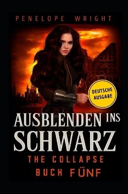 Ausblenden ins Schwarz - Penelope Wright - cover