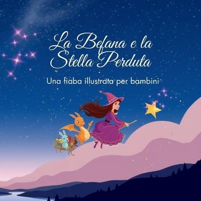 La Befana e la Stella Perduta: Una fiaba illustrata per bambini - Giusy Mancuso - cover