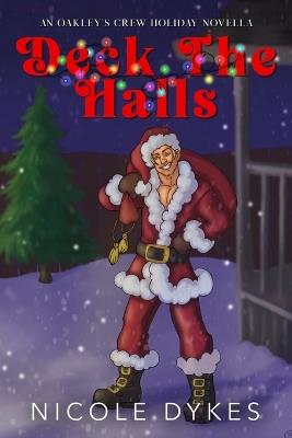 Deck The Halls Alternative Paperback - Nicole Dykes - cover