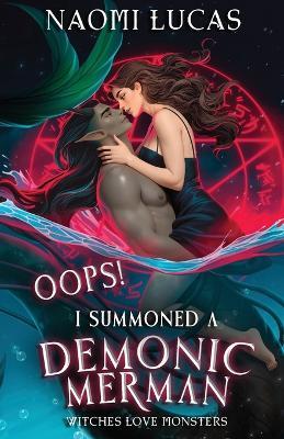 Oops! I Summoned A Demonic Merman - Naomi Lucas - cover