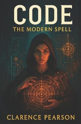 Code: The Modern Spell (Series III of the GENESIS Saga) - Clarence R Pearson - cover