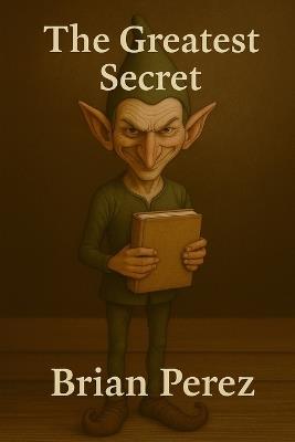 The greatest secret - Brian Perez - cover