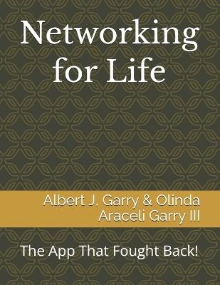 Networking for Life: The App That Fought Back! - Olinda Araceli Garry - cover