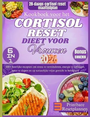 Kookboek voor het Cortisol Reset Dieet voor Vrouwen: 100+ heerlijke recepten om stress te verminderen, energie te verhogen, beter te slapen en op natuurlijke wijze gewicht te beheersen - Amanda L Ohl - cover