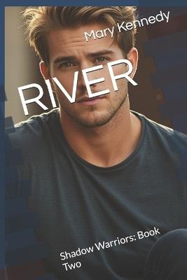 River: Shadow Warriors: Book Two - Mary Kennedy - cover