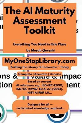 The AI Maturity Assessment Toolkit: Everything You Need in One Place - Musab Qureshi - cover