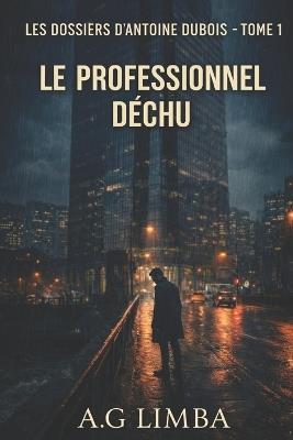 Le Professionnel Déchu - A G Limba - cover
