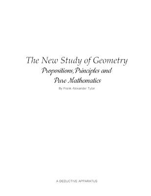 The New Study of Geometry: Propositions, Principles, and Pure Mathematics - Frank Alexander Tytar - cover