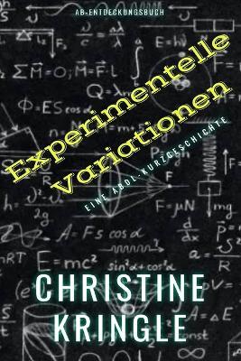 Experimentelle Variationen: Eine ABDL-Sissy-Baby-Windelgeschichte - Christine Kringle - cover