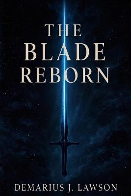 The Blade Reborn - Demarius J Lawson - cover