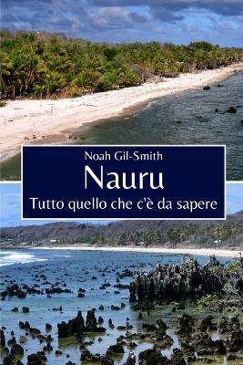 Nauru: Tutto quello che c'è da sapere - Noah Gil-Smith - cover