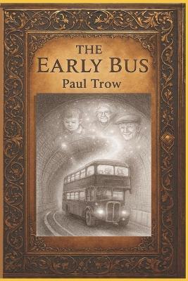 The Early Bus - Paul Trow - cover