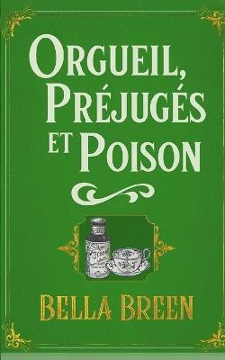 Orgueil, Préjugés et Poison - Bella Breen - cover