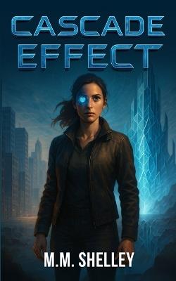 Cascade Effect - M M Shelley - cover