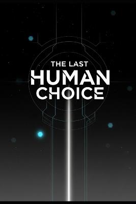 The Last Human Choice: Navigating the Final Decade of Human Control - Erik Gieske - cover