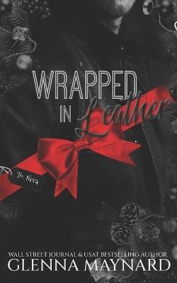 Wrapped In Leather: Alternate Cover Edition - Glenna Maynard - cover