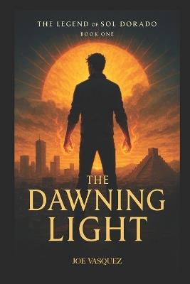 The Dawning Light - Joe Vasquez - cover