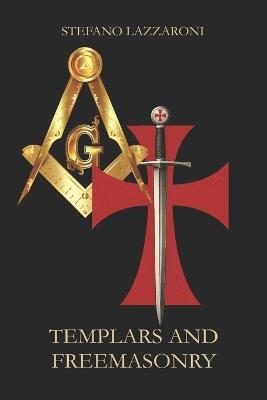 Templars and Freemasonry - Stefano Lazzaroni - cover
