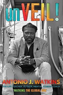 unVEIL! - Antonio J Watkins - cover