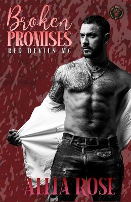 Broken Promises: Red Devil's MC - Allia Rose - cover